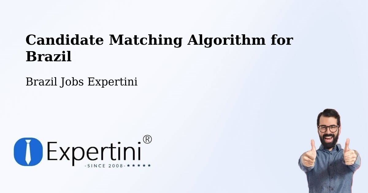 Candidate Matching Algorithm Overview – Resende - Brazil Jobs Expertini